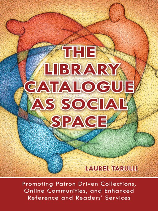 Title details for The Library Catalogue as Social Space by Laurel Tarulli - Wait list